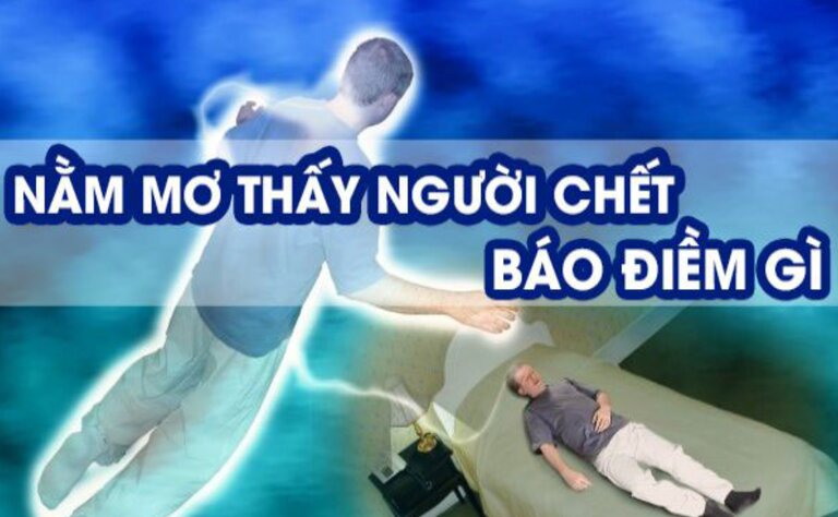 Mơ thấy người chết là điềm báo như thế nào?