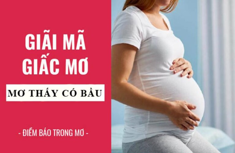 Nằm mơ thấy mình có bầu đánh số mấy để trúng 99%?