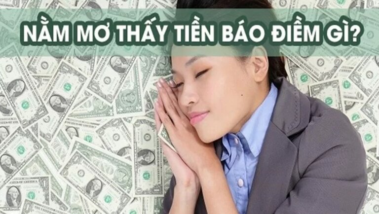 Nằm mơ thấy tiền thuộc dạng điềm báo nào?