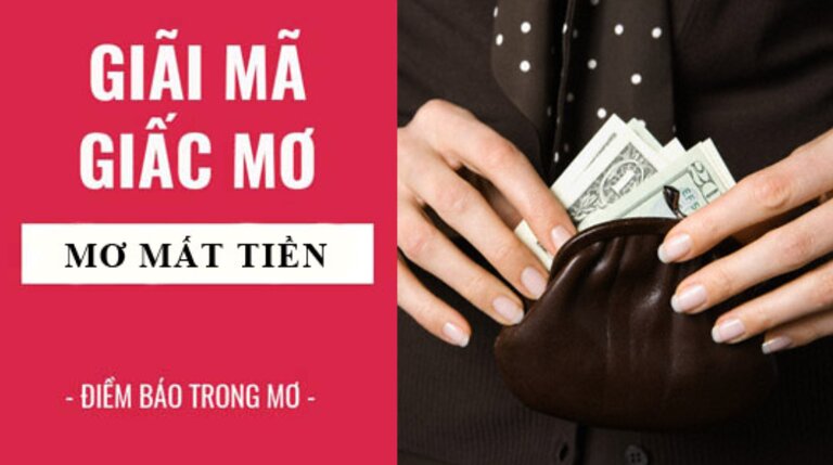 Nằm mơ thấy bị mất tiền thì đánh số mấy?